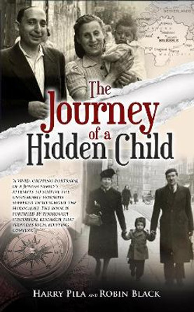 The Journey of a Hidden Child by Harry Pila 9789493276543