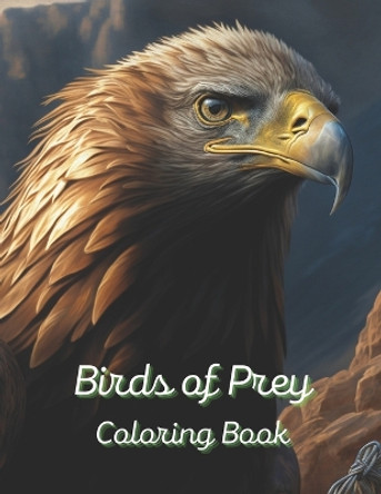 Birds of Prey Coloring Book: A painting fun for children and adults by Simon Kury 9798373548915