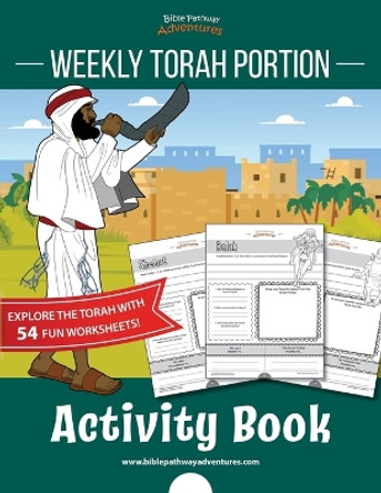 Weekly Torah Portion Activity Book by Bible Pathway Adventures 9781988585307