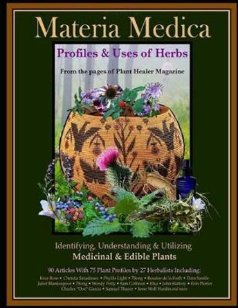 Materia Medica: Profiles & Uses of Herbs by Kiva Rose 9781530071616