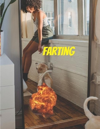 Farting: the farting coloring book for kids (dogs, cats, birds & men) by Angel Truebloods 9798586721921