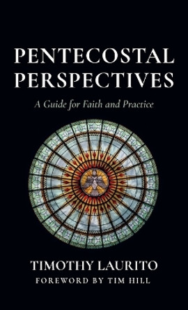 Pentecostal Perspectives by Timothy Laurito 9781666776645