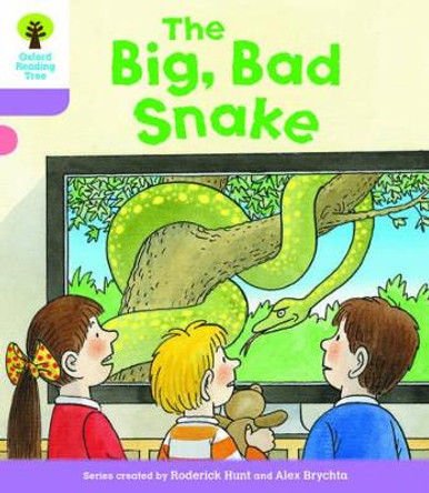 Oxford Reading Tree Biff, Chip and Kipper Stories Decode and Develop: Level 1+: The Big, Bad Snake by Roderick Hunt