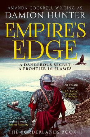 Empire's Edge: 'A brilliantly realised world' Simon Scarrow by Damion Hunter