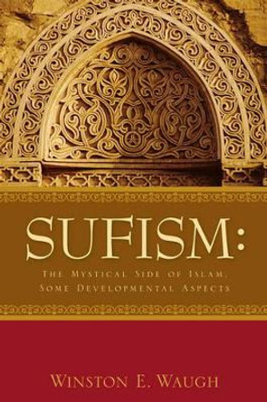 Sufism by Winston E Waugh 9781597817035