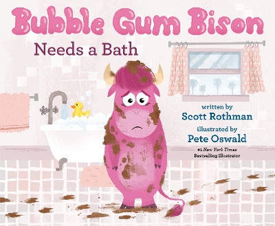 Bubble Gum Bison Needs a Bath by Scott Rothman 9780593702956