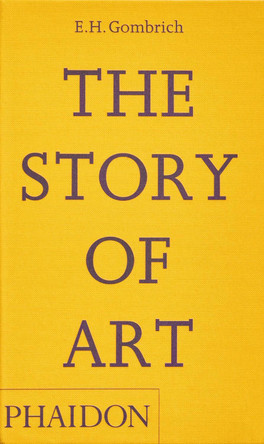 The Story of Art by E.H. Gombrich