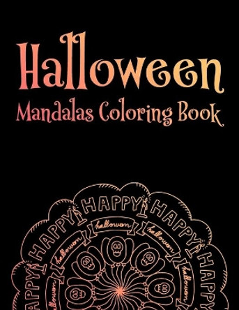 Halloween Mandalas Coloring Book: Relaxing Coloring Pages With Intricate Designs And Patterns, Stress Relief Coloring Sheets by Becris Mindfulness 9798683747596