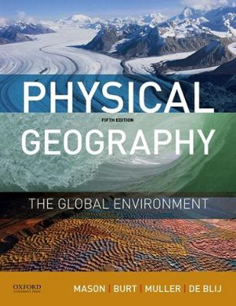 Physical Geography: The Global Environment by Joseph Mason