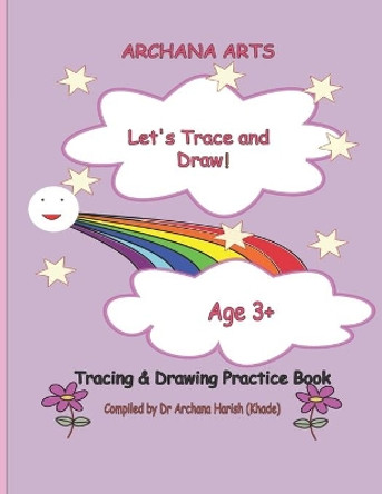 Let's Trace and Draw!: Tracing and Drawing Practice Book by Archana Harish 9798685024817