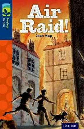 Oxford Reading Tree TreeTops Fiction: Level 14 More Pack A: Air Raid! by Jean May
