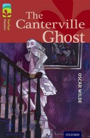 Oxford Reading Tree TreeTops Classics: Level 15: The Canterville Ghost by Oscar Wilde