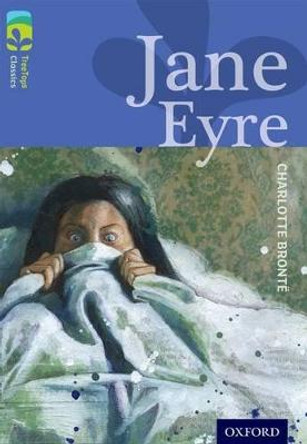 Oxford Reading Tree TreeTops Classics: Level 17: Jane Eyre by Charlotte Bronte