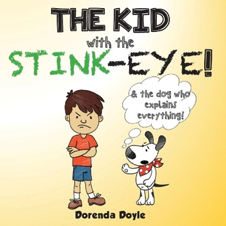 THE KID with the STINK-EYE! by Dorenda Doyle 9798989113651