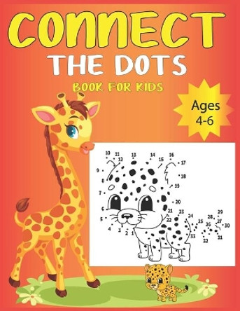 Connect The Dots Book For Kids Ages 4-6 by Nazma Publishing 9798651729012