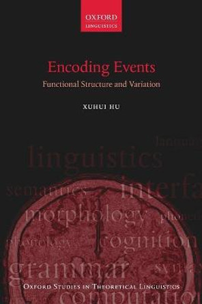 Encoding Events: Functional Structure and Variation by Xuhui Hu