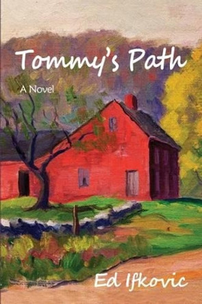 Tommy's Path by Ed Ifkovic 9781482337556