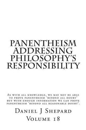 Panentheism Addressing Philosophy's Responsibility by Daniel J Shepard 9781503329904