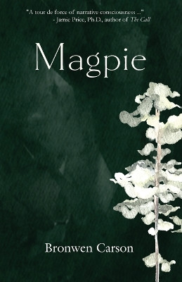 Magpie by Bronwen Carson 9781737519485
