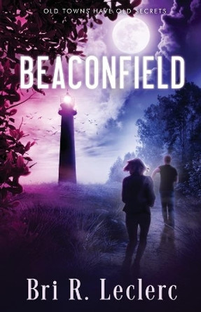 Beaconfield by Bri R Leclerc 9781733385800