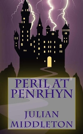 Peril at Penrhyn by Julian Middleton 9781976167652