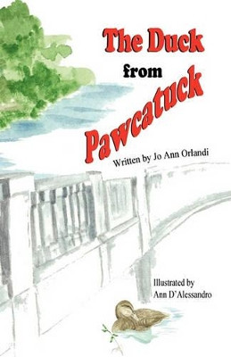 The Duck from Pawcatuck by Jo Ann Orlandi 9781936352630