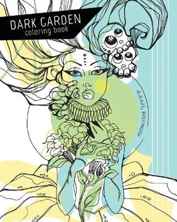 Dark Garden Coloring Book by Karla Magana 9781973975120