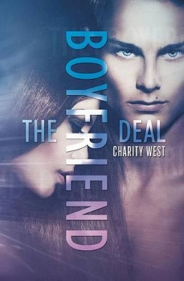 The Boyfriend Deal by Charity West 9781772338249
