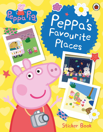 Peppa Pig: Peppa’s Favourite Places: Sticker Scenes Book by Peppa Pig