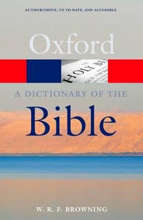 A Dictionary of the Bible by W.R.F. Browning