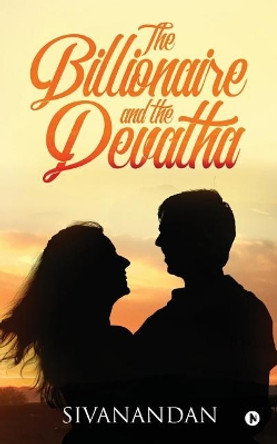 The Billionaire and the Devatha by Sivanandan 9781948424776