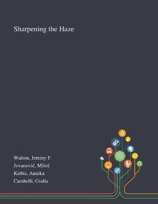 Sharpening the Haze by Jeremy F Walton 9781013294808