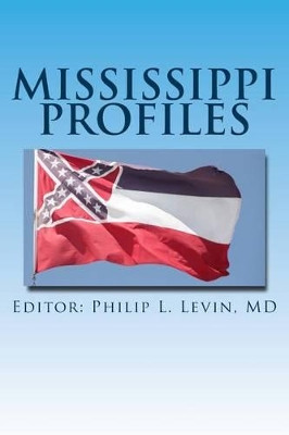 Mississippi Profiles: Stories of Memorable Men and Women of the Magnolia State by Janet Taylor-Perry 9781942181026