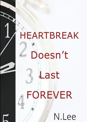 Heartbreak Doesn't Last Forever by N Lee 9789188459008