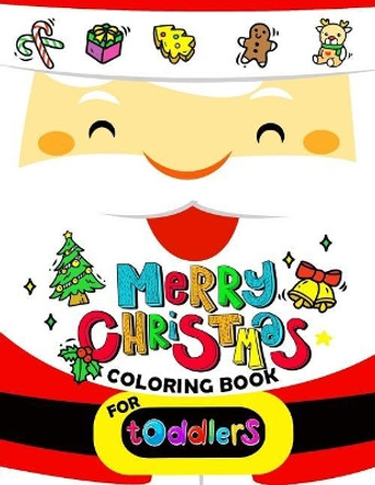 Merry Christmas Coloring book for Toddlers: Merry X'Mas Coloring for Children, boy, girls, kids Ages 2-4,3-5,4-8 (Santa, Dear, Snowman, Penguin) by Balloon Publishing 9781979607186