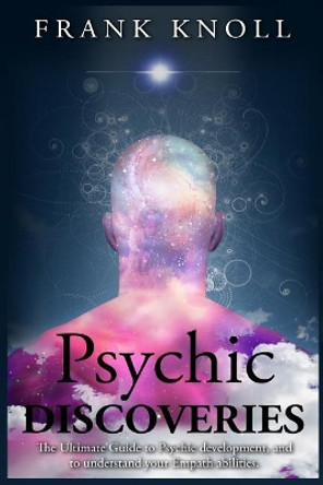 Psychic: Psychic Discoveries by Frank Knoll 9781542915038