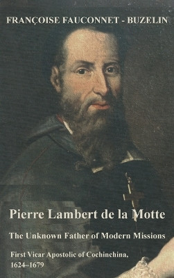 The Unknown Father of the Modern Mission by Françoise Fauconnet-Buzelin 9781923006478