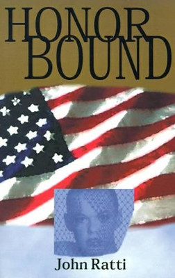 Honor Bound by John Ratti 9781931391351