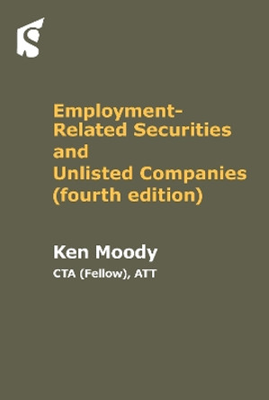 Employment Related Securities and Unlisted Companies: 2022 by Ken Moody 9781913507107