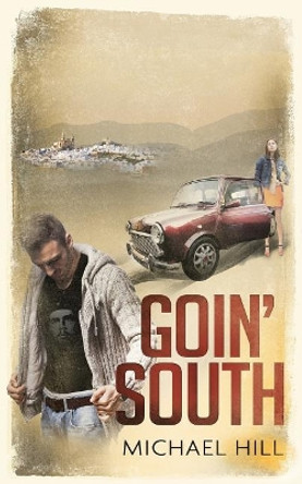 Goin' South by Michael Hill 9781720858645