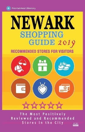 Newark Shopping Guide 2019: Best Rated Stores in Newark, New Jersey - Stores Recommended for Visitors, (Shopping Guide 2019) by Arthur H Valero 9781724478009