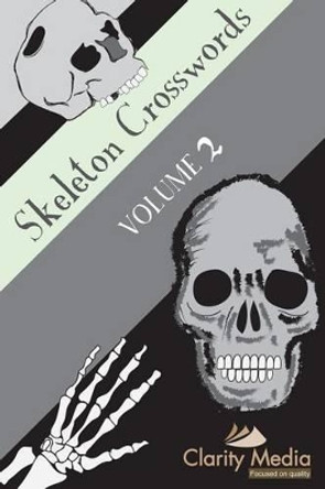 Skeleton Crosswords Volume 2 by Clarity Media 9781493779178