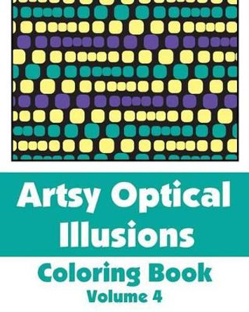 Artsy Optical Illusions Coloring Book by H R Wallace Publishing 9781493613854