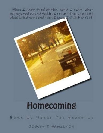 Homecoming by Joseph D Hamilton 9781482616163