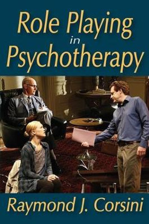 Role Playing in Psychotherapy by Raymond J. Corsini