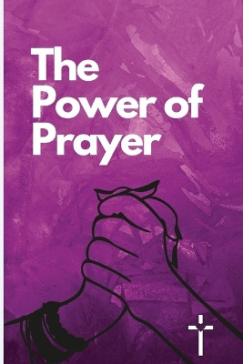 The Power of Prayer by Jeketa Starks 9781458344960