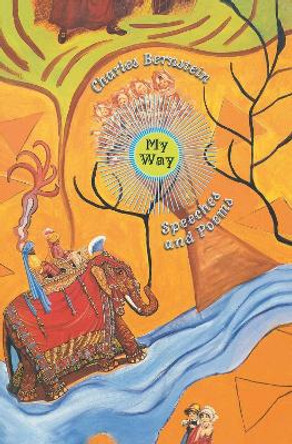 My Way: Speeches and Poems by Charles Bernstein