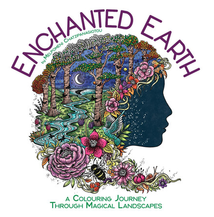 Enchanted Earth: A Colouring Journey Through Magical Landscapes by Melpomeni Chatzipanagiotou