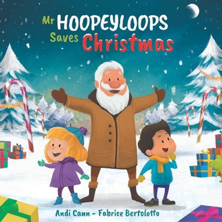 Mr. Hoopeyloops Saves Christmas by Andi Cann 9781949761078