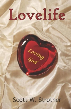 Lovelife by Scott W Strother 9781732618602
